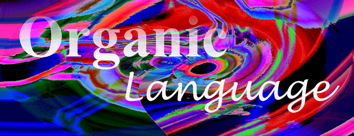 Organic Language